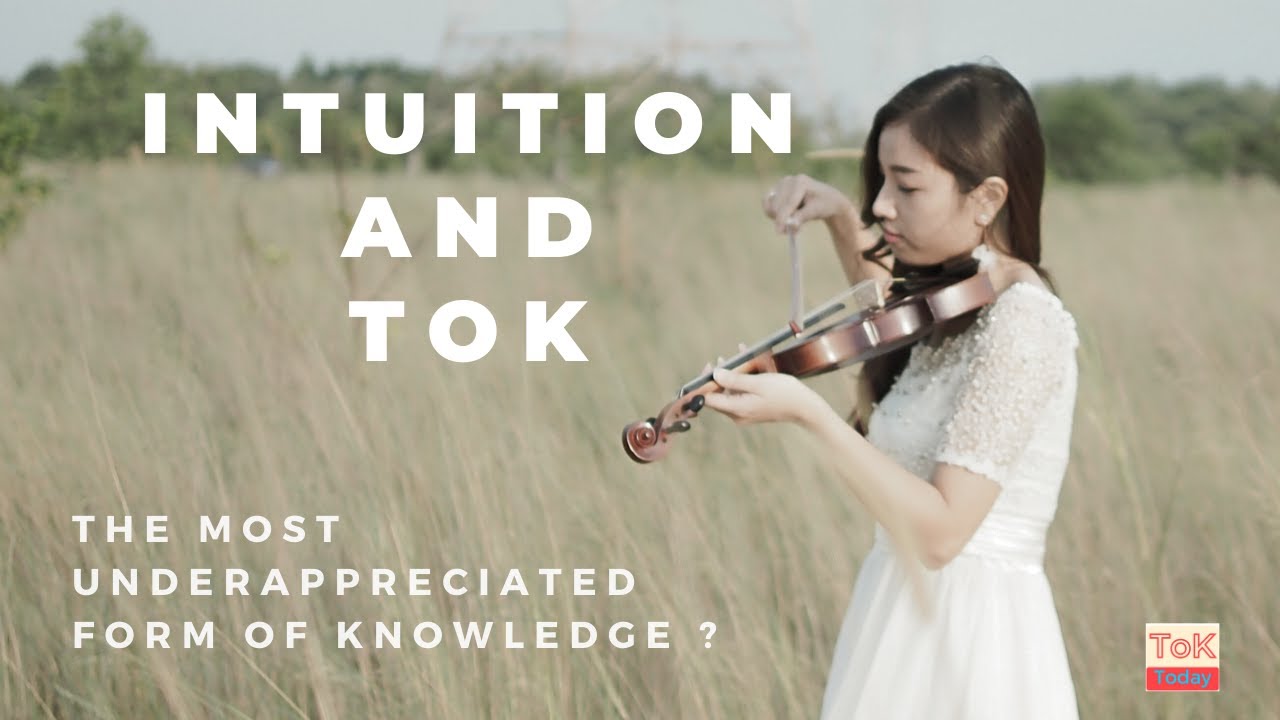 Intuition: The most underrated form of knowledge in ToK ? - YouTube