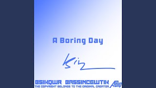 A Boring Day