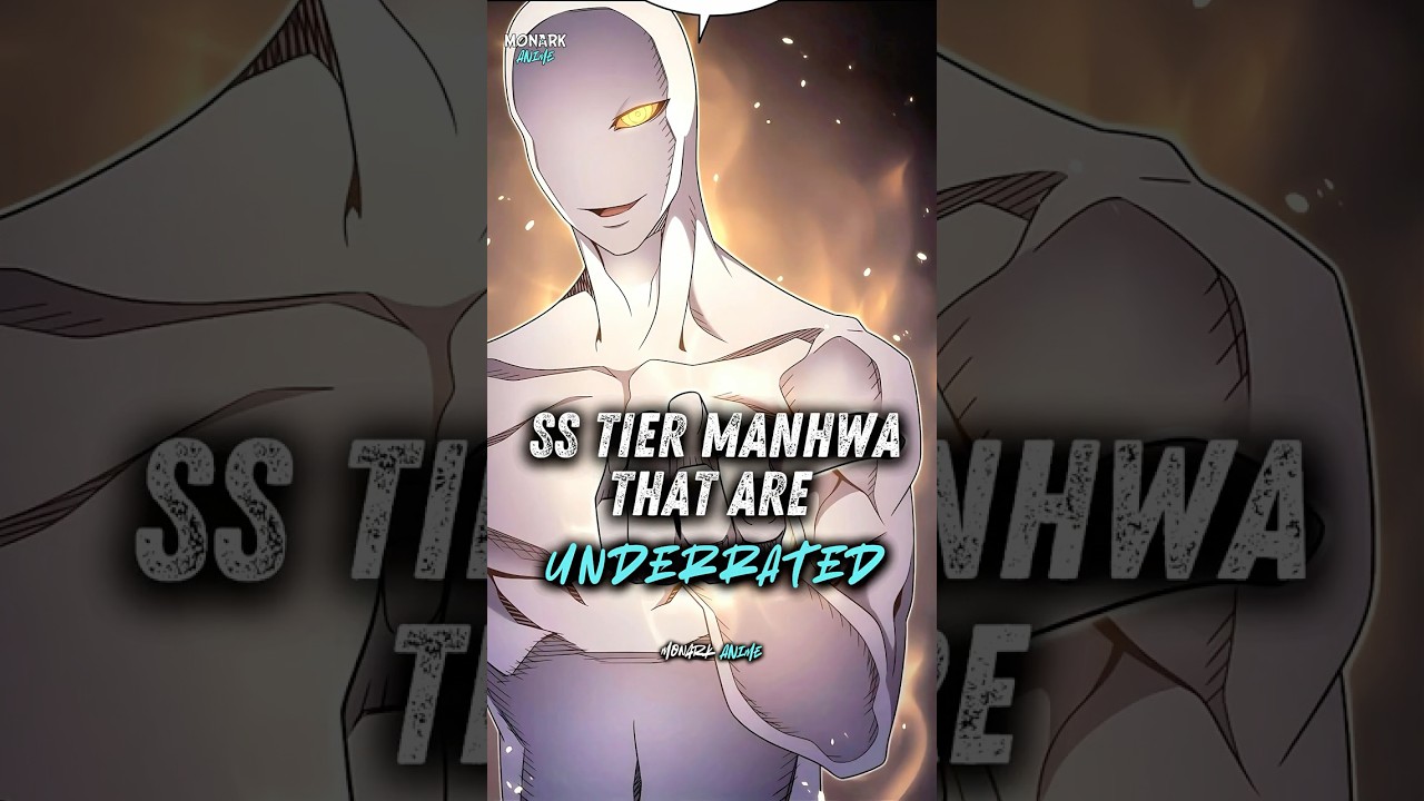 SS tier manhwa that are underrated 
