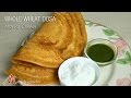 Whole Wheat Dosa (Atta ka Cheela) Recipe by Manjula