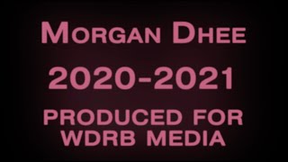 Morgan Dhée for WDRB Media, 2020-2021
