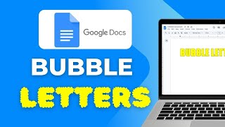 How to Make Bubble Letters in Google Docs