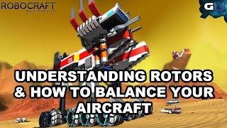 Robocraft -  Understanding Rotors & How to Balance Your Aircraft