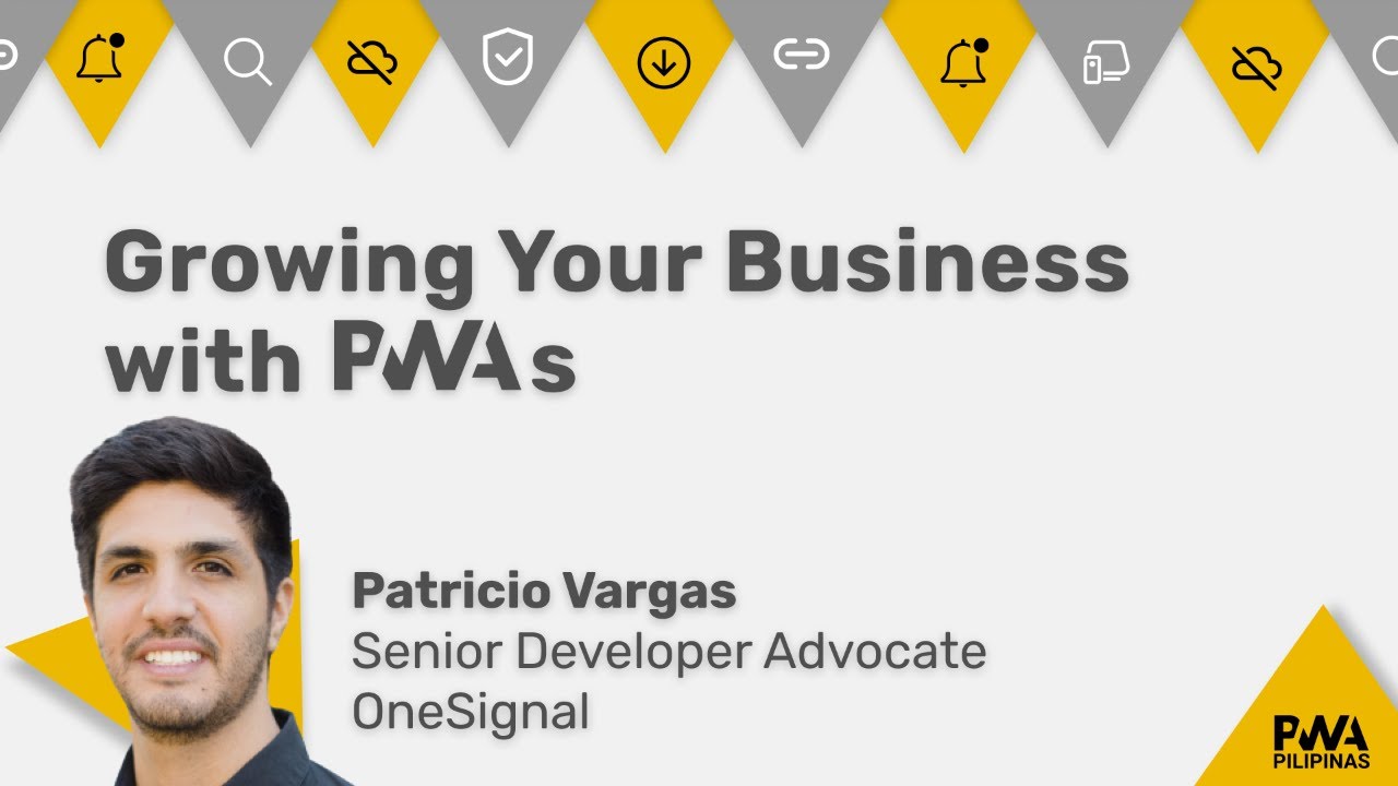 Growing Your Business With PWAs Patricio Pato Vargas YouTube