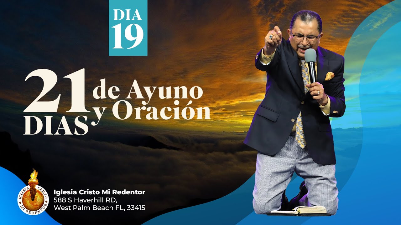 DIA 19 - 21 DIAS DE AYUNO Y ORACION - YouTube