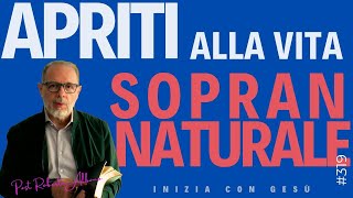 INIZIA CON GES&Ugrave; - "Apriti alla vita soprannaturale"