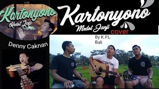 Denny caknan - kartonyono medot janji cover by K.P.L Bali
