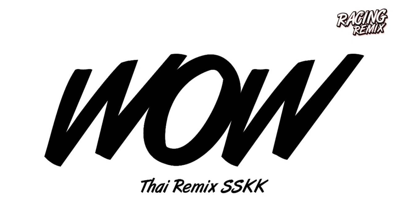 DJ WOW INNA THAIREMIX SSKK Ver.BUSTEC | RACING REMIX X2