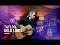 Pourquoi les Gold Label sonnent comme AUCUNE autre TAYLOR