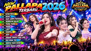 NEW PALLAPA TERBARU 2026 🔥 Yatim Piatu, Sesal, Saat Jumpa Pertama | Full Album Dangdut Koplo