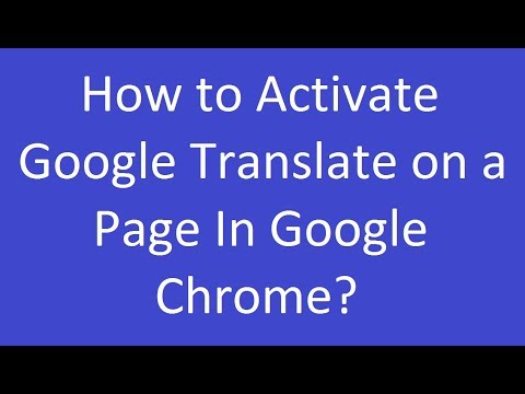 How to Activate Google Translate on a Page In Google Chrome?