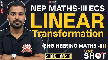 Linear Transformation || NEP MATHS-III ECS || ONE SHOT Surendra Sir #engineering #maths3