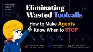 Eliminating Wasted Toolcalls: How to Make Agents Know When to STOP