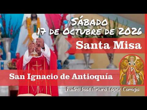 ✅ TODAY'S MASS Saturday, October 17, 2026 - Father Arturo Cornejo