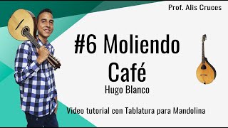 Video thumbnail of "#6 Moliendo Café. Tutorial para Mandolina. Prof Alis Cruces"