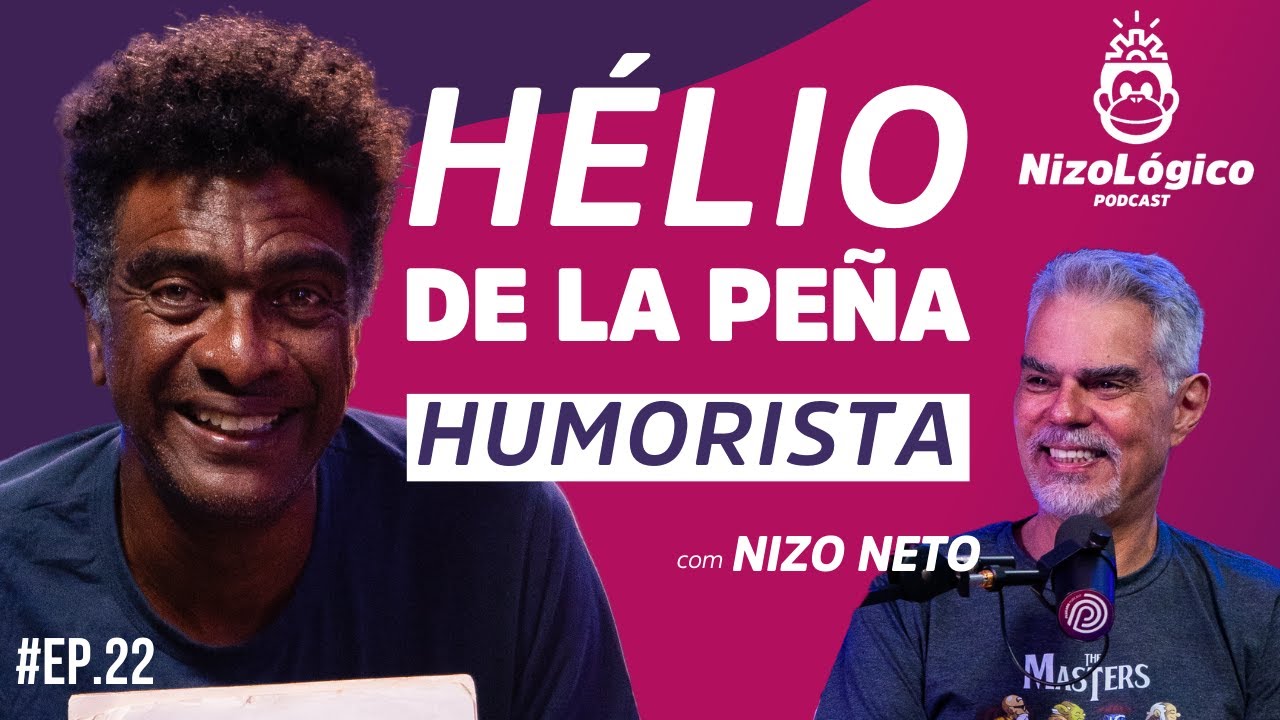 HÉLIO DE LA PEÑA (HUMORISTA) - NIZOLÓGICO #22