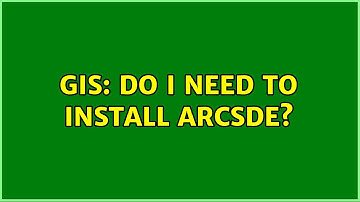 GIS: Do I need to install ArcSDE? (2 Solutions!!)