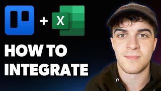 How to Integrate Trello With Microsoft Excel [2025 Full Guide]