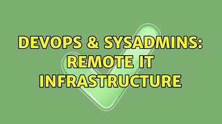 Celebrity DevOps & SysAdmins: Remote IT infrastructure (2 Solutions!!) Net Worth