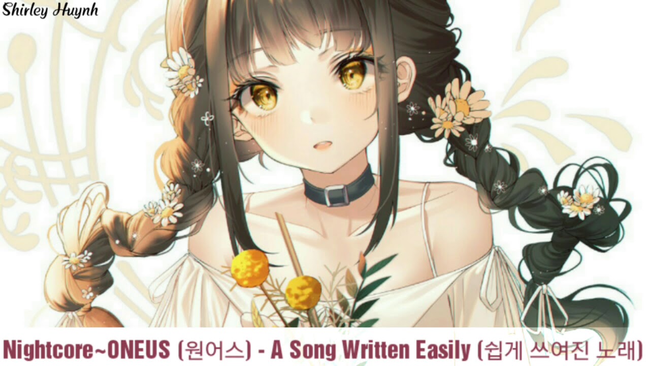 【Nightcore】~ONEUS (원어스) - A Song Written Easily (쉽게 쓰여진 노래)