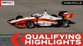 Qualifying Highlights | 2025 Music City Grand Prix | INDY NXT by Firestone