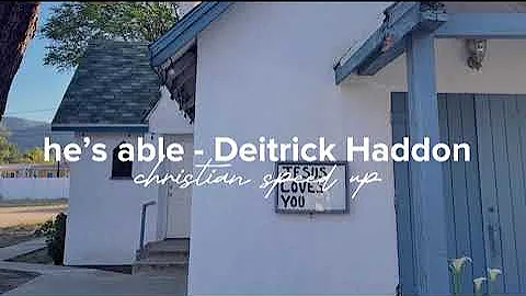 He’s able - Deitrick Haddon (sped up)