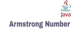 Armstrong Number || Check Number is Armstrong or Not || Armstrong Number in Java  || Java Program