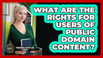 What Are The Rights For Users Of Public Domain Content?