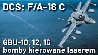 DCS: F/A-18 C - GBU-10,12,16 (bomby kierowane laserem) screenshot 1