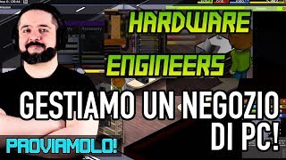 GESTIAMO UN NEGOZIO DI PC! ▶▶▶ HARDWARE ENGINEERS Gameplay ITA - PROVIAMOLO! screenshot 4