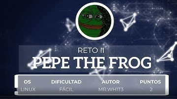 WriteUp CTF Reto II - PEPETHEFROG - Comunidad Hacking Ético en Español
