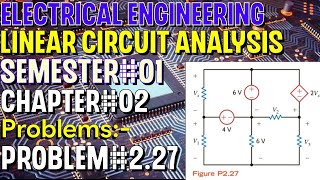 Linear Circuit Analysis | Chapter#02 | Problem#2.27 | Basic Engineering Circuit Analysis
