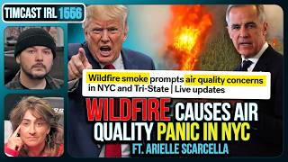 WILDFIRE In Canada Causes Air Quality Panic, Democrat Blame Climate Change | Timcast IRL