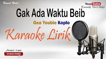 Gak Ada Waktu Beib - Cover By Karaoke Versi Orkes