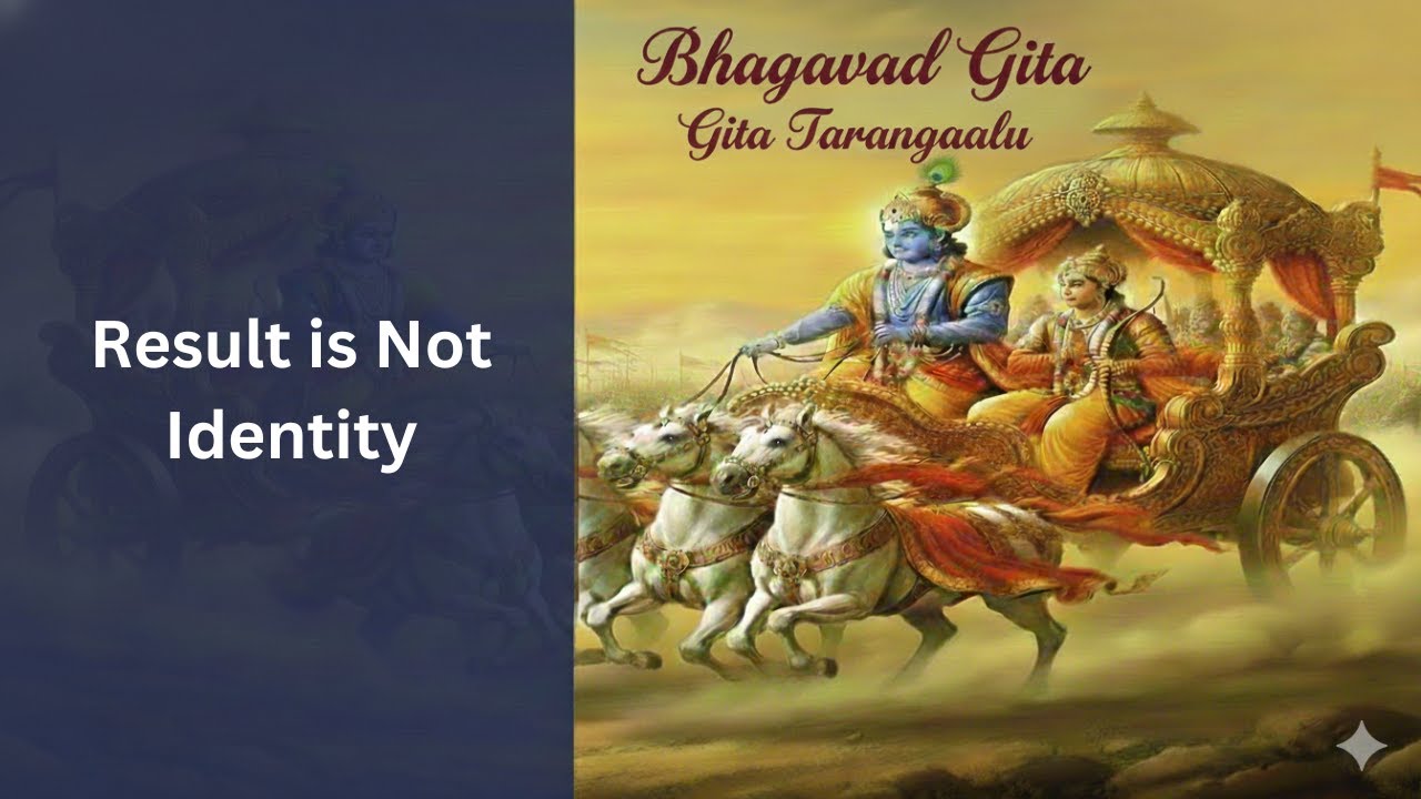 Result Is Information, Not Identity | Gita Ch 2 (V51) Day 36| ఫలితం సమాచారం మాత్రమే — గుర్తింపు కాదు