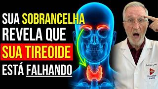 Sua SOBRANCELHA revela que sua TIREOIDE está falhando (OLHE NO ESPELHO AGORA)