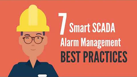 7 Smart SCADA Alarm Management Best Practices