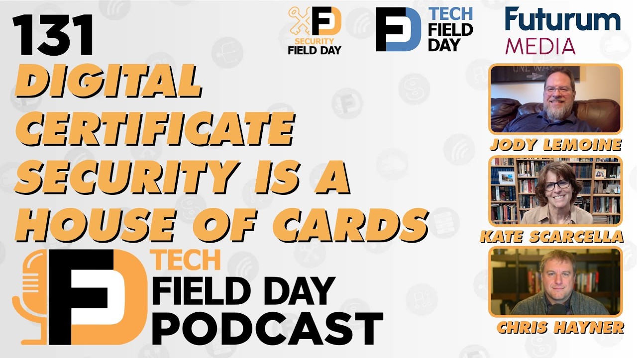 Digital Certificate Security is a House of Cards - Tech Field Day ...
