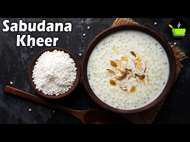 Sabudana Kheer Recipe | How To Make Sabudana Kheer | Sabakki Payasa Recipe | Sago Payasam Recipe | She Cooks