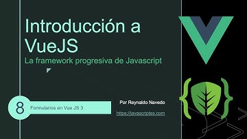 Tutorial Vue JS 3 - Manejando Formularios - Video 08