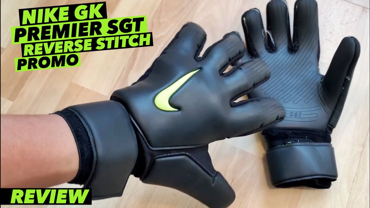 NIKE GK PREMIER SGT REVERSE STITCH PROMO REVIEW FT. PORTEROLOGÍA - YouTube