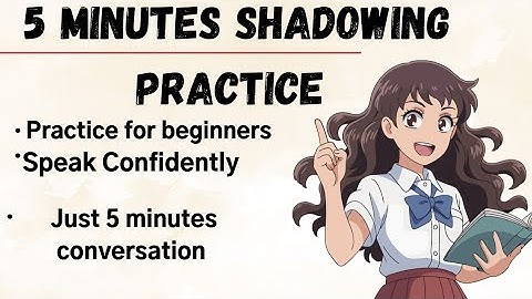 Just 5 minutes Shadowing practice||Improve speaking skills with shadowing & conversation 