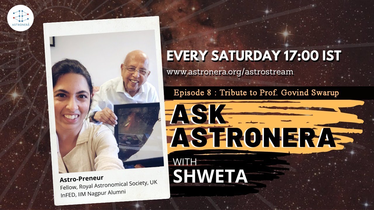 Ask AstronEra with Shweta | Ep 8 | Tribute to Prof. Govind Swarup