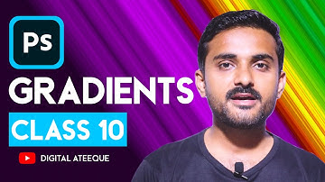 Learn Gradients in Adobe Photoshop CC 2023 -  Class 10 Urdu / Hindi