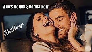 Video thumbnail of "Who's Holding Donna Now   DeBarge  (TRADUÇÃO) HD (Lyrics Video)"