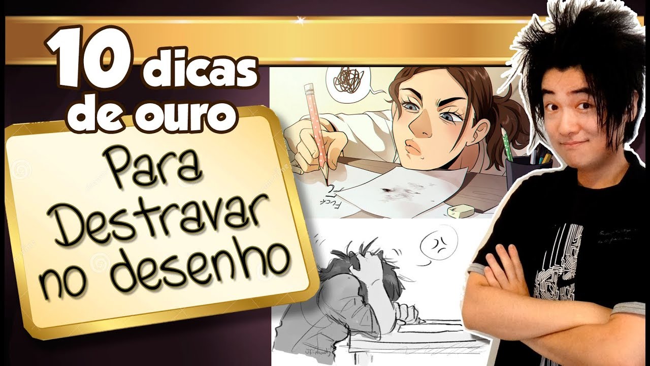 10 Dicas de Ouro para DESTRAVAR no DESENHO