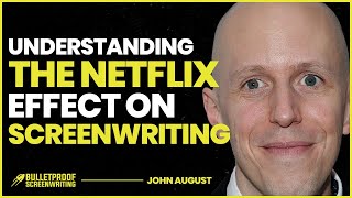 Understanding the Netflix Effect on Screenwriting | John August screenshot 2