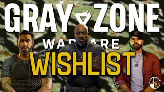 The Gray Zone Warfare Wishlist
