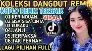Download Lagu DJ DANGDUR REMIX KOPLO‼️KOLOKSI LAGU PILIHAN FULL BASS VIRAL TIK TOK MP3 Download Lagu DJ DANGDUR REMIX KOPLO‼️KOLOKSI LAGU PILIHAN FULL BASS VIRAL TIK TOK MP3
