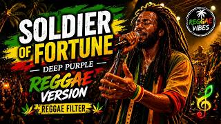 Soldier Of Fortune - Deep Purple (Reggae Version) Reggae Filter